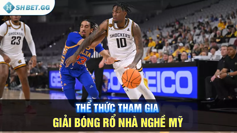 Tìm hiểu giải bóng rổ nhà nghề Mỹ và lịch thi đấu hôm nay 4 Thể thức tham gia giải bóng rổ nhà nghề mỹ